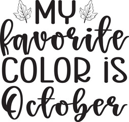 my favorite color is October SVG
