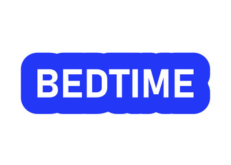 bedtime sticker vector on a white background
Vector sticker with the inscription on a white background