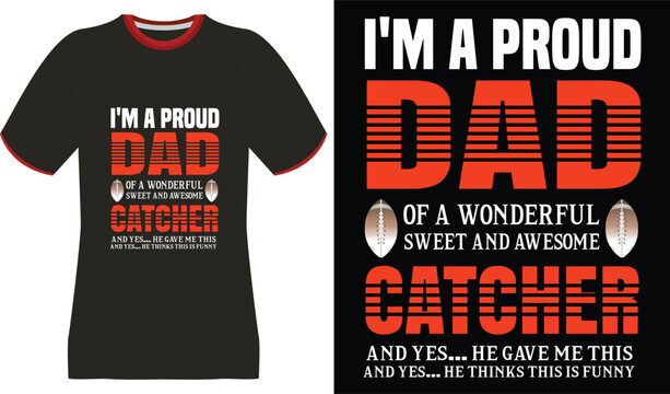 Proud Dad of a Wonderful Sweet and Awesome Catcher T-Shirt Design