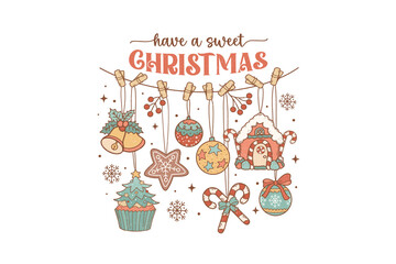 Have a Sweet Christmas, Festive with Hanging Ornaments and Sweets Doodle Set Sublimation Design