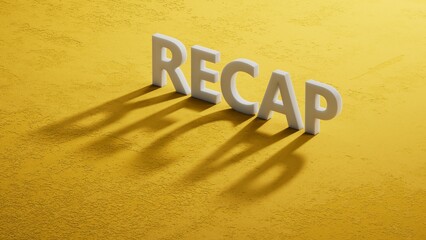 Recap symbol. shadow of 3d charcaters with word Recap.Recap concept. Copy space.close up of shadow of 3d charcaters,Business Concept.3D rendering.