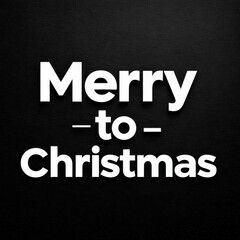 Fototapeta premium A bold text design features the phrase Merry to Christmas on a dark background, perfect for holiday cards, social media posts, or festive marketing materials, Ideal for conveying seasonal cheer,