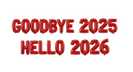 Red balloons saying goodbye 2025 hello 2026 isolated on transparent background