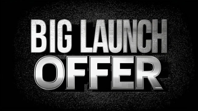 Big Launch Offer: A Bold Silver Announcement on Black Backdrop