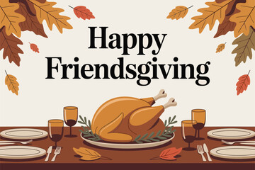 Happy Friendsgiving with Turkey and Autumn Leaves