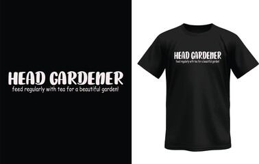 Head Gardener T-Shirt – Funny Tea & Gardening Lover Quote Design
