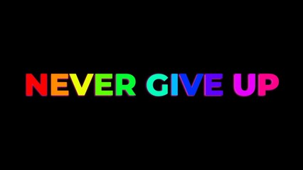 Obraz premium never give up text in vibrant rainbow colors on black background motivational quote inspirational concept for persistence