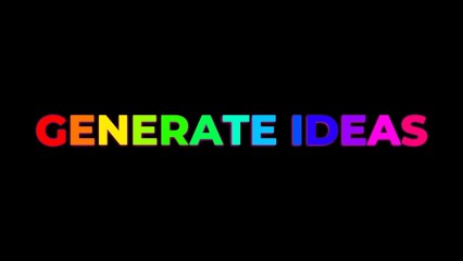 Fototapeta premium phrase generate ideas with colorful rainbow letters and vibrant light on a deep black background design