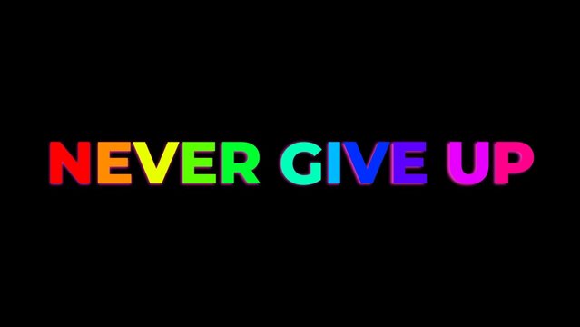 never give up text in vibrant rainbow colors on black background motivational quote inspirational concept for persistence