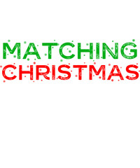 I Don’t Do Matching Christmas Outfit PNG Funny Green Red Holiday Family Icons Design