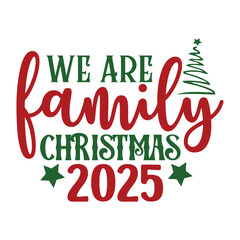 We Are Family Christmas 2025 