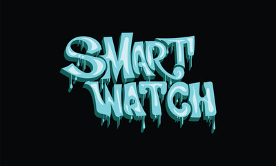 SMART WATCH lettering custom style design