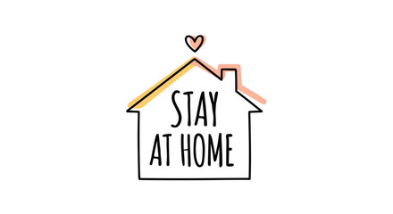 A simple illustration featuring a house outline with the message 'STAY AT HOME' inside, accompanied by a small heart, symbolizing safety and togetherness.