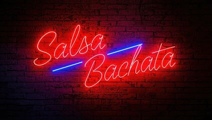Salsa and Bachata neon sign glowing against a brick wall, vibrant nightlife energy