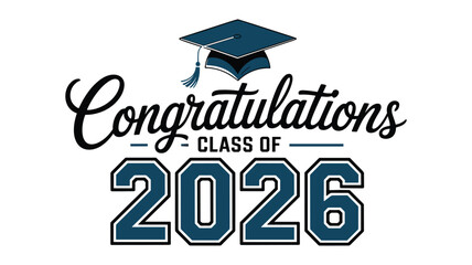 Congratulations Class of 2026 Text with Graduation Cap and Blue Accents mortarboard