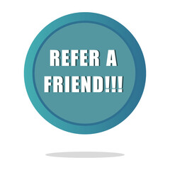 Refer a friend text. Invitation program symbol. Turquoise circle icon. Vector recommendation button.