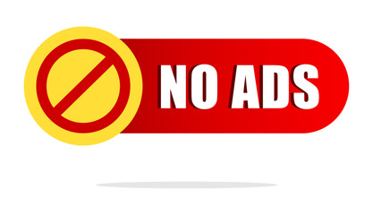 No Ads banner. Blocked sign symbol. Red graphic illustration. Ad free content.