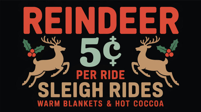 Whimsical christmas sleigh ride advertisement featuring reindeer silhouettes offering rides for five cents with warm blankets and hot cocoa