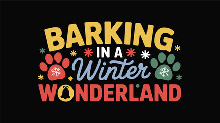 Festive barking winter wonderland text design with colorful paw prints and snowflakes a charming silhouette graphic for holiday celebrations