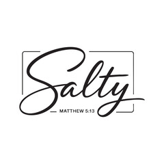 Salty Matthew 5 13 script text with rectangle frame bible verse scripture