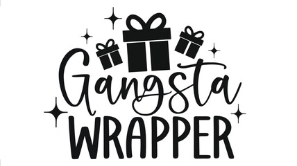 Christmas holiday greeting with a playful and humorous gangsta wrapper text design featuring gift boxes and sparkling stars in a bold black silhouette