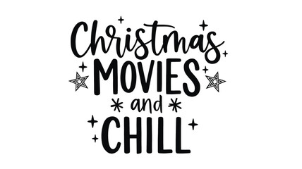 Fototapeta premium Festive christmas movies and chill phrase in a stylish black silhouette with stars and crosses for holiday season celebrations silhouette