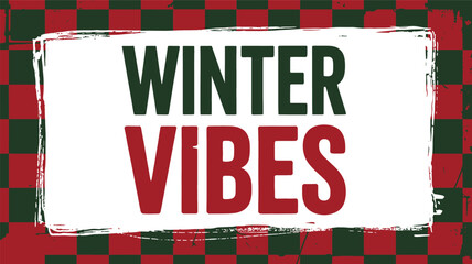 Bold distressed graphic text featuring the words winter vibes in a grunge style with a rough hand drawn border silhouette