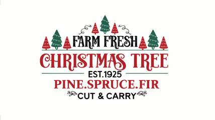 Rustic farm fresh christmas tree est 1925 pine spruce fir cut and carry silhouette emblem with festive trees and decorative elements