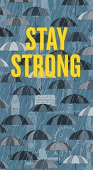 Stay Strong - Inspirational Message Amidst a Sea of Umbrellas in the Rain.