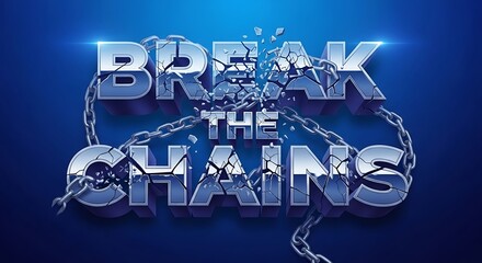 Break The Chains 3D Text Effect with Shattered Metal and Glowing Blue Light.