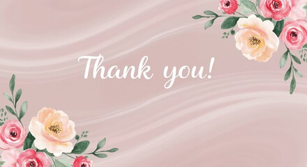 Floral Thank You Note: A delicate floral arrangement graces the corners of a soft pastel-colored background, framing the heartfelt message of gratitude in elegant script. 