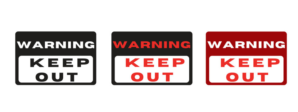 Three "Warning: Keep Out" signs with slight color variations. The sign colors include black, red, and white.

