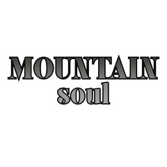 Mountain Soul modern lettering isolated on white background. Theme Mountain view.
