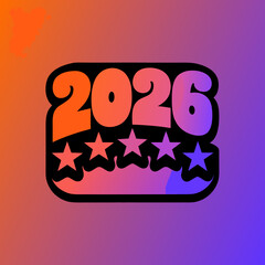 A vibrant 2026 graphic featuring bold, rounded numbers in a gradient of orange and purple, adorned with a row of stars against a colorful background