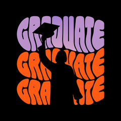 A retrostyle silhouette of a graduate raising their cap, set against a groovy background of the word graduate, evoking a sense of nostalgia and accomplishment