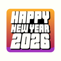 A vibrant and modern design celebrating the arrival of the year 2026 isolated on, featuring bold typography with a playful style on a colorful background