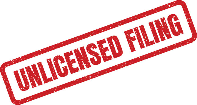 Grungy red rubber stamp with the words unlicensed filing, useful for regulatory submission or legal process warnings