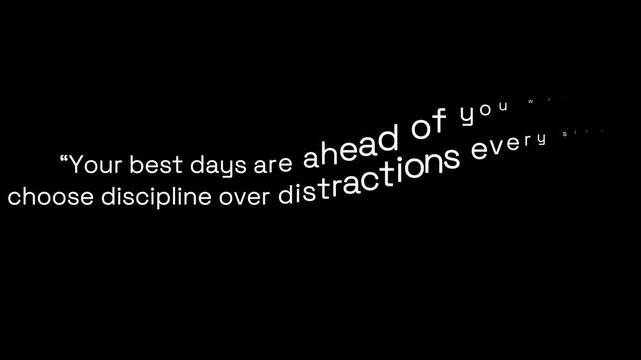 A motivational quote on a black background stating best days ahead with discipline and distractions