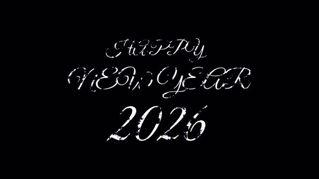 Happy New Year 2026 Calligraphy Animation Reveal Transition. Hand-drawn brush script text message appears on black background