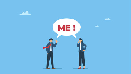 Selfish businessman and businesswoman argue by shouting the word ME. Selfish and ego make people argue for their right, overconfidence or narcissism fighting or conflict, greed or spoiled.