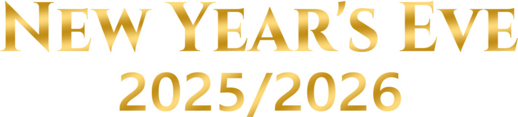 New Year's Eve 2025-2026 gold lettering on a poster, invitation