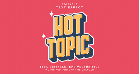 Editable text style effect - Hot Topic text style theme.