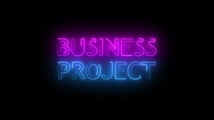 business project text with neon sign