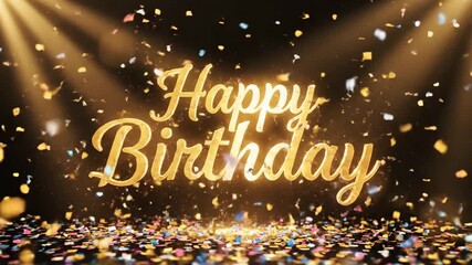 Golden "Happy Birthday" text with confetti falling against a dark background illuminated by spotlights. - Powered by Adobe