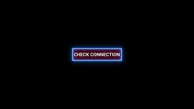 Illuminated Blue Neon Rectangular Sign with CHECKCONECTION Text on Black check connection