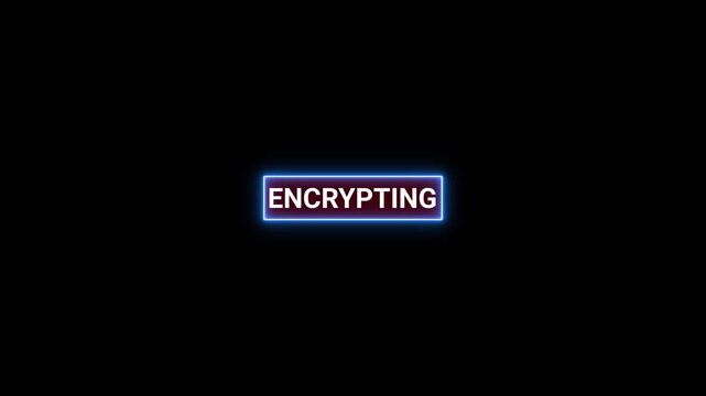 Glowing Blue Neon Rectangular Button with Text Encrypting on Black Background encryption security