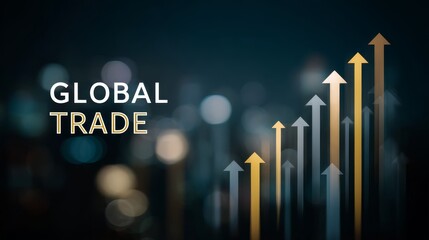 Dynamic glowing "global trade" 3d text with ascending golden arrows and blurred city lights background showcasing economic growth and international commerce from a highangle wide shot