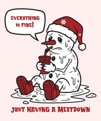 Everything is Fine Just Having Meltdown EPS, Funny Christmas Snowman EPS, Mental Health Snowman EPS, I'm Having A Meltdown, Digital Download