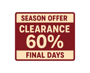 Flat vector banner design top text SEASON OFFER main text CLEARANCE 60% bottom text FINAL DAYS deep red and cream rectangular composition