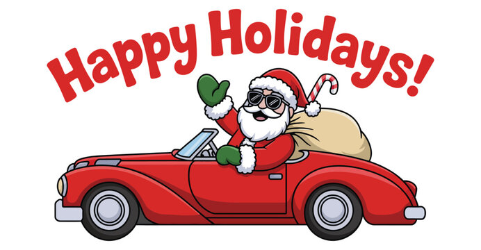  Playful Santa Claus driving red convertible with gift sack, sunglasses, and &ldquo;Happy Holidays!&rdquo; greeting in snowy festive scene